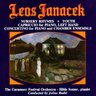 Janáček: Nursery Rhymes, Youth, Capriccio, & Concertino by Hilde Somer