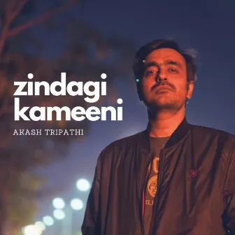 Zindagi Kameeni by Akash Tripathi