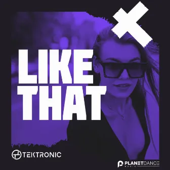 Like That by Tektronic