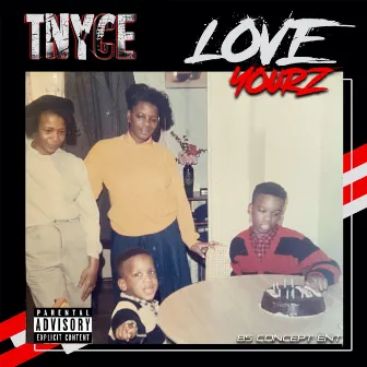 Love Yourz by T-Nyce