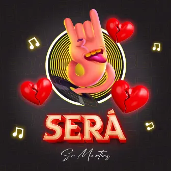 Será by Sr Martins