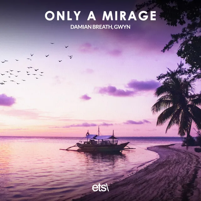 Only A Mirage - Extended Mix