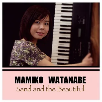 Sand and the Beautiful by Mamiko Watanabe