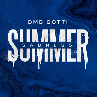 Summer Sadness by Dmb Gotti