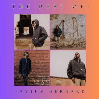 The Best Of: by Tavius Bernard