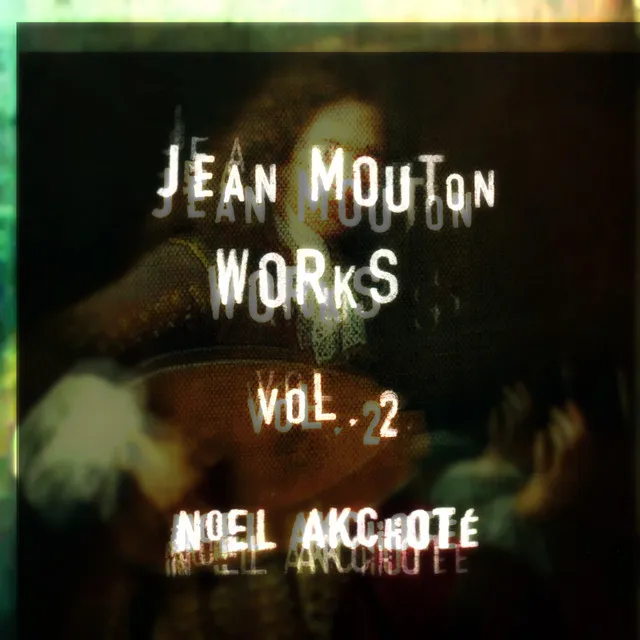 Jean Mouton: Works, Vol. 2 (Arr. for Guitar)