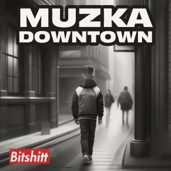 Downtown by Muzka