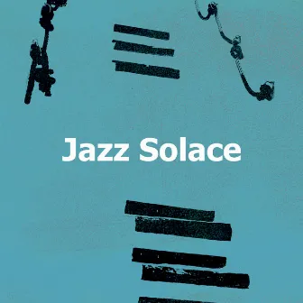 Jazz Solace by Coffeehouse Quarantine