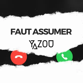 Faut assumer by Yvzou