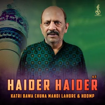 Haider Haider (A.S) by Katri Bawa Chuna Mandi Lahore