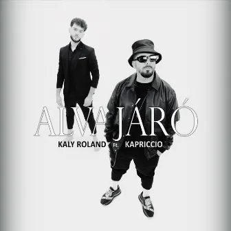 Alvajáró by Kaly Roland