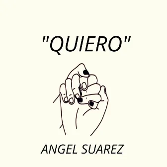 QUIERO by Angel Suarez