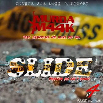 Slide by Murda M44k