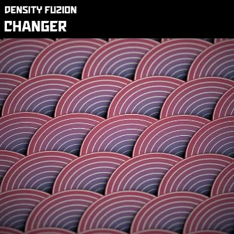 Changer by DenSity FuZion