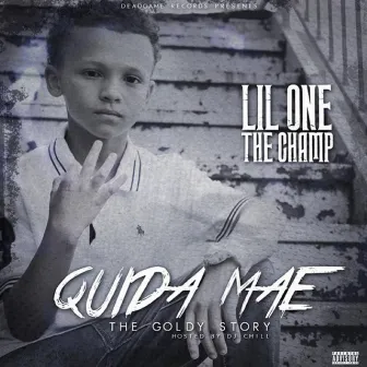 Quida Mae by Lil One the Champ