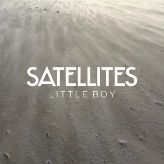 Little Boy - Single by Satellites