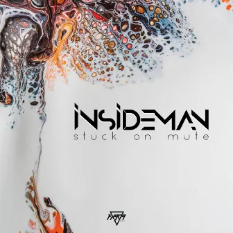 Stuck On Mute by Insideman