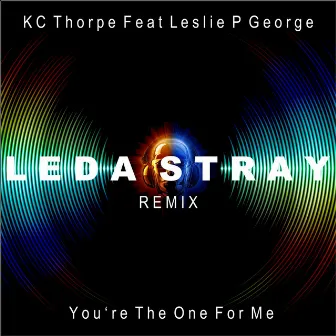 You're the One for Me (Leda Stray Remix) by KC Thorpe