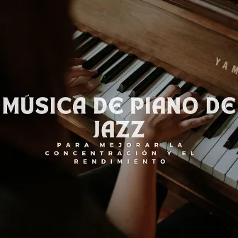 Música De Piano De Jazz Para Mejorar La Concentración Y El Rendimiento by Bandas sonoras del salón del hotel