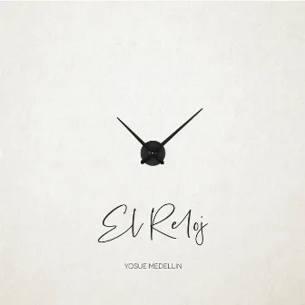 El Reloj by Yosue Medellin