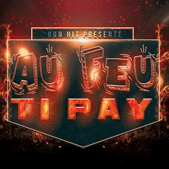 Au feu by Tipay