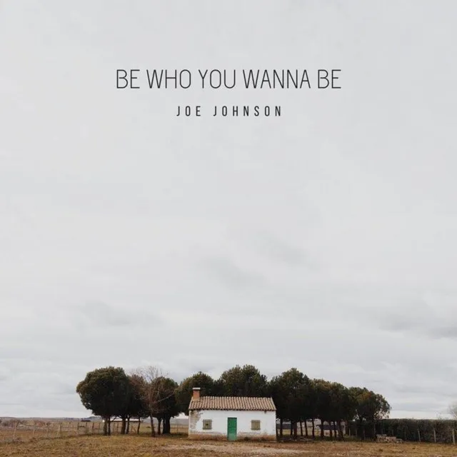 Be Who You Wanna Be