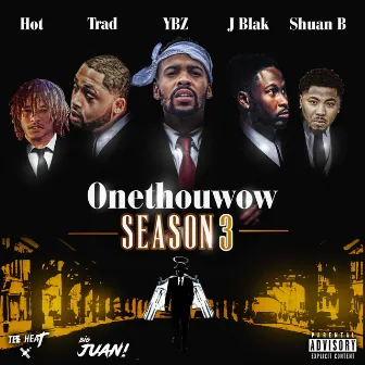 Onethouwow Season 3 by YBZ