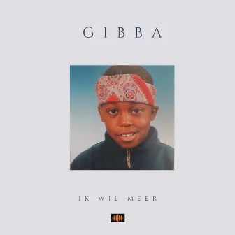 Ik wil meer by Gibba