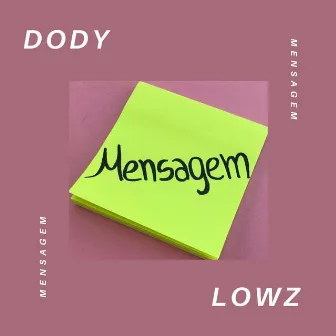 Mensagem by lowz