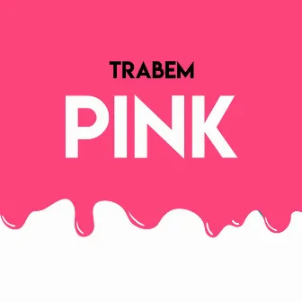 Pink by Trabem