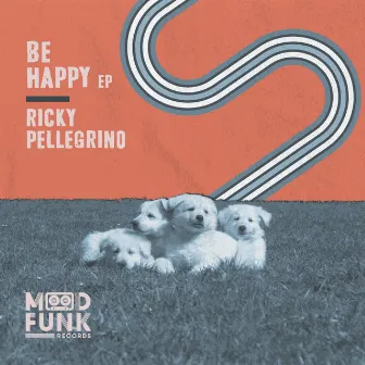 Be Happy EP by Ricky Pellegrino