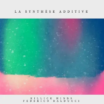 La Synthèse Additive by Killick Hinds