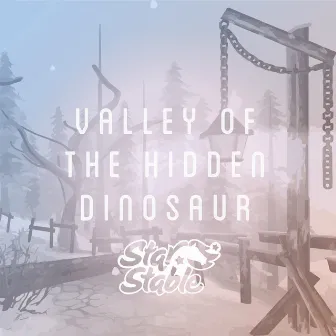 Valley of the Hidden Dinosaur (Original Star Stable Soundtrack) by Star Stable