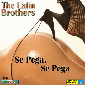 Se Pega, Se Pega by The Latin Brothers