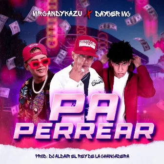 Pa Perrear by Mr Candy Kazu