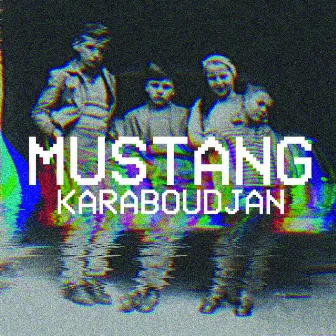 Karaboudjan by Mustang