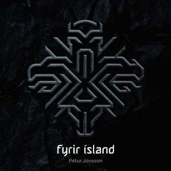 Fyrir Ísland by Petur Jonsson