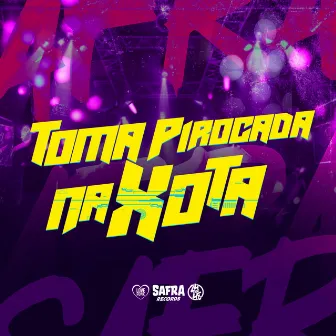 Toma Pirocada na Xota by Mc GH do Mandelao