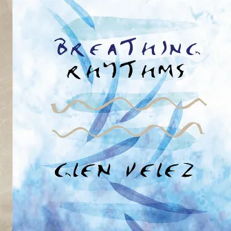 Breathing Rhythms by Glen Velez