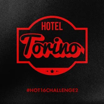 #Hot16Challenge2 by Hotel Torino