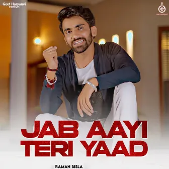 Jab Aayi Teri Yaad by Raman Bisla