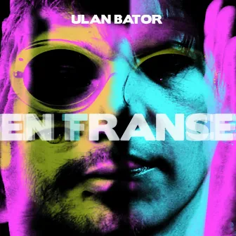 En France / En transe by Ulan Bator