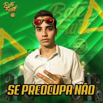 Se preocupa não by Mc Nego Véio