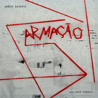 Armação by Pablo Lanzoni