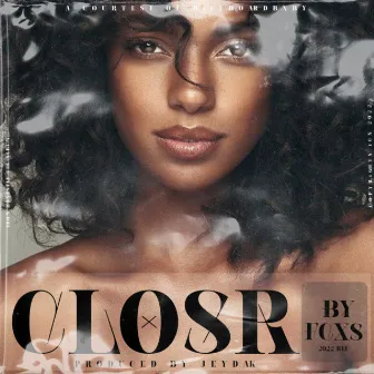 Closer by Fcxs