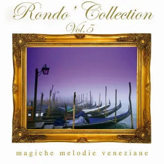 Rondò Collection, Vol. 5 by Orchestra Veneziana