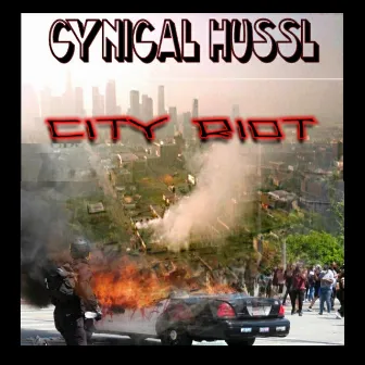 City Riot by Cynical Hussl