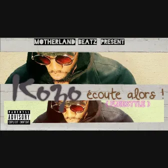 Écoute alors (Freestyle) by Kozo