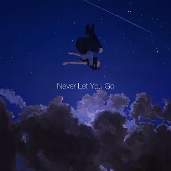 Never Let You Go by ALisa