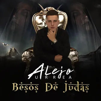 Besos de Judas by Alejo Urrea